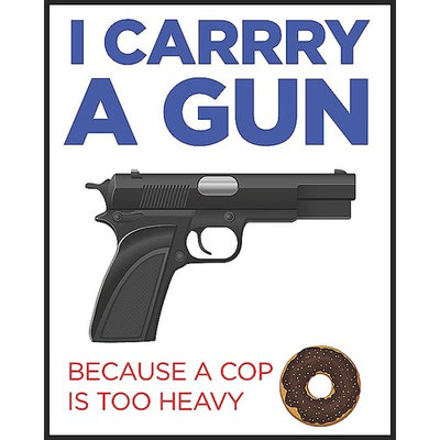 I Carry A Gun Because A Cop Is Too Heavy Picture Target
