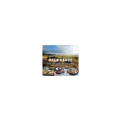 Open Range: Steaks, Chops & More from Big Sky Country (Hardcover) (Jay Bentley)