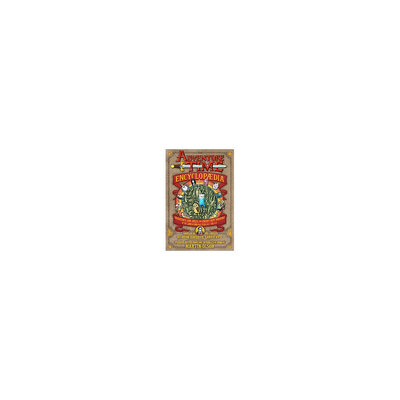 Adventure Time Encyclopaedia: Inhabitants, Lore, Spells, and Ancient Crypt Warnings of the Land of Ooo