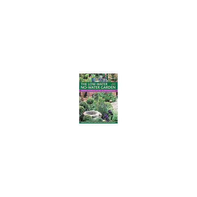 Low-Water No-Water Garden: Gardening for Drought and Heat the Mediterranean Way (Paperback) (Pattie