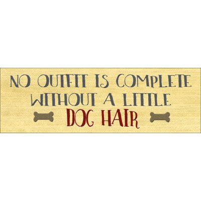 August Grove 'No Outfit is Complete Dog' Textual Art on Wood