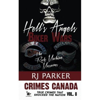 Createspace Publishing Hell's Angels Biker Wars: The Rock Machine Massacres