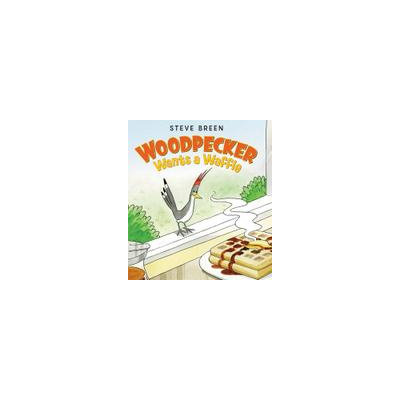 Harper Collins Publishers Woodpecker Wants a Waffle