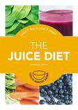 Octopus Books The Juice Diet: Lose 7 Lbs In Just 7 Days!