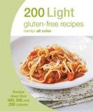 Octopus Books 200 Light Gluten-free Recipes: Recipes Fewer Than 400, 300, And 200 Calories