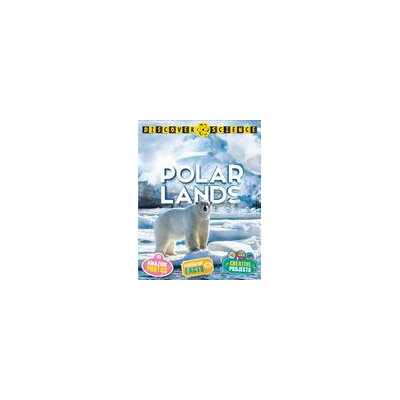Kingfisher Discover Science: Polar Lands