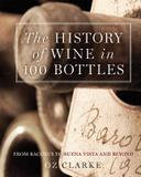 Sterling Epicure The History Of Wine In 100 Bottles: From Bacchus To Bordeaux And Beyond
