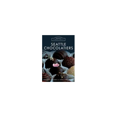 Arcadia Publishing Seattle Chocolatiers