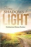 Westbow Press From Shadows to Light