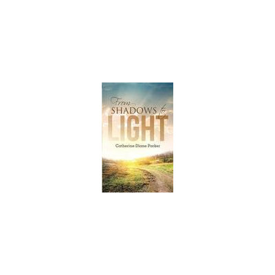 Westbow Press From Shadows to Light