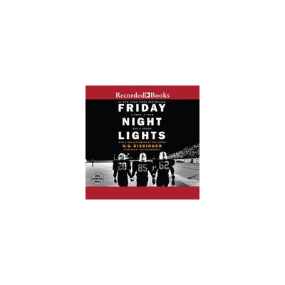 Recorded Books Friday Night Lights, 25th Anniversary Edition: A Town, a Team, and a Dream
