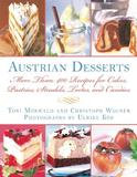 Skyhorse Publishing Austrian Desserts: More Than 400 Recipes for Cakes, Pastries, Strudels, Tortes, and Candies