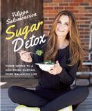 Skyhorse Publishing Sugar Detox: Three Weeks to a Healthier, Happier, More Balanced Life