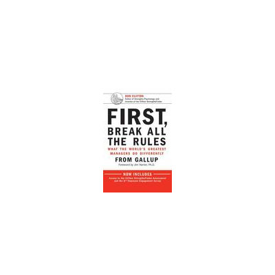 Brilliance Audio First, Break All the Rules: What the World's Greatest Managers Do Differently