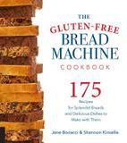 Harvard Common Press The Gluten-free Bread Machine Cookbook: 175 Splendid Breads That Taste Great, From Any Kind Of Machine