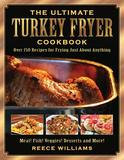Skyhorse Publishing The Ultimate Turkey Fryer Cookbook: Over 150 Recipes for Frying Just About Anything