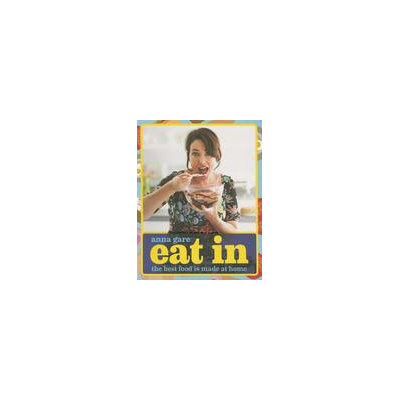 Murdoch Books Eat In: The Best Food Is Made At Home