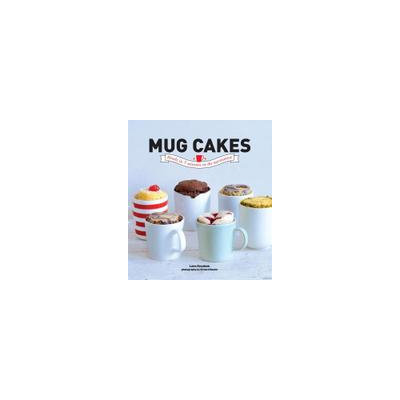 Rizzoli Mug Cakes: Self Melting Cakes Ready in 5 Minutes