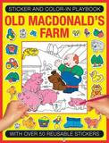 Armadillo Sticker And Color-in Playbook: Old Macdonald's Farm: With Over 50 Reusable Stickers