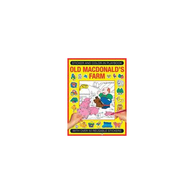 Armadillo Sticker And Color-in Playbook: Old Macdonald's Farm: With Over 50 Reusable Stickers