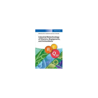 Industrial Biotechnology of Vitamins, Pigments, and Antioxidants