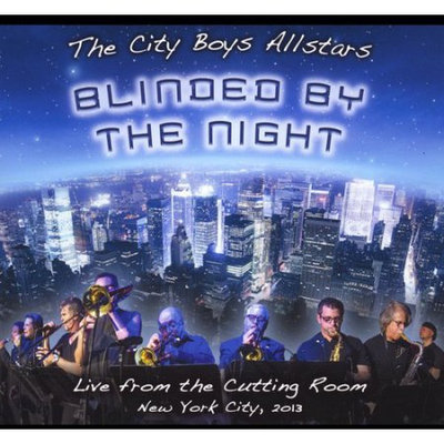Fye Blinded By the Night by The City Boys Allstars