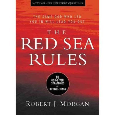 Morgan Robert The Red Sea Rules: 10 God-Given Strategies for Difficult Times
