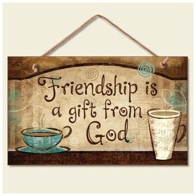 Highland Graphics Friendship is a Gift From God Wooden Sign 9.5