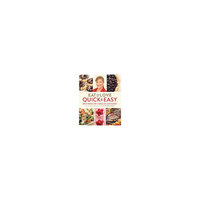 Eat What You Love: Quick & Easy: Great Recipes Low in Sugar, Fat, and Calories (Hardcover) (Marlene