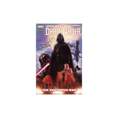 Star Wars: Darth Vader 3: The Shu-Torun War (Paperback) (Kieron Gillen)