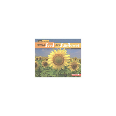 From Seed to Sunflower (Paperback) (Mari Schuh)