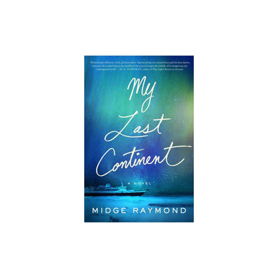 My Last Continent (Paperback) (Midge Raymond)