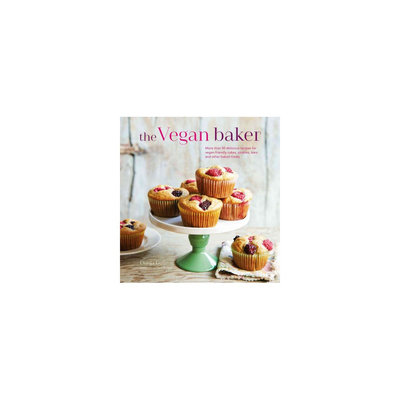 Vegan Baker: More Than 50 Delicious Recipes for Vegan-friendly Cakes, Cookies, Bars and Other Baked