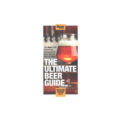 Ultimate Beer Guide: : Western Edition 2017: the Best Craft Brewers, Brew Pubs & Beer Bars in the U.s.