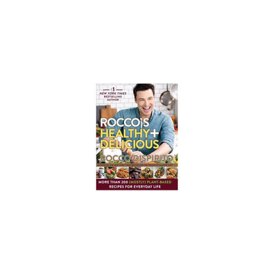 Rocco's Healthy & Delicious: Over 200 Mostly Plant-based Recipes You'll Love for Everyday Life