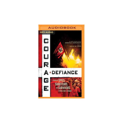 Courage & Defiance: Stories of Spies, Saboteurs, and Survivors in World War II Denmark (MP3-CD)