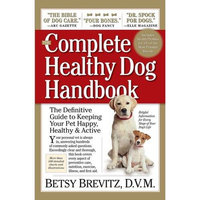 Storey Workman Publishing The Complete Healthy Dog Handbook