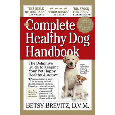 Storey Workman Publishing The Complete Healthy Dog Handbook