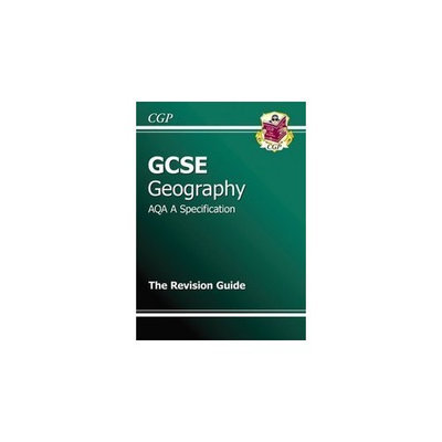 GCSE Geography AQA A Revision Guide (A*-G Course)