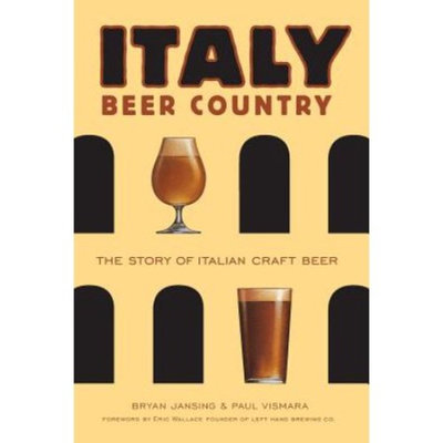 Italy : Beer Country the Story of Italian Craft Beer