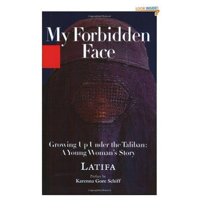 My Forbidden Face: Growing Up Under the Taliban: A Young Woman's Story