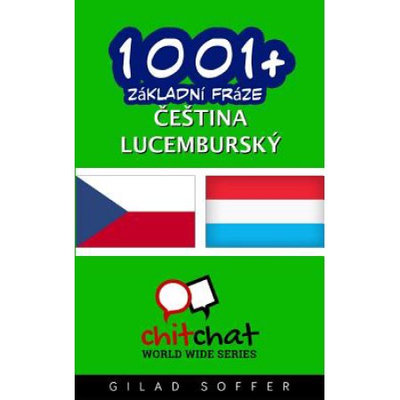 Createspace Publishing 1001+ Basic Phrases Czech - Luxembourgish