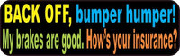 10inx3in Colorful Back Off Bumper Humper Sticker Vinyl Truck Window Decal