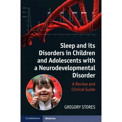 Sleep and Its Disorders in Children and Adolescents with a Neurodevelopmental Disorder : A Review and Clinical Guide