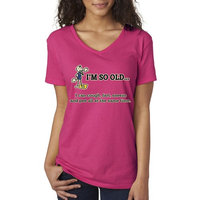 Way 007 - Women's V-Neck T-Shirt I'm So Old I Can Cough Fart Sneeze Pee Same Time