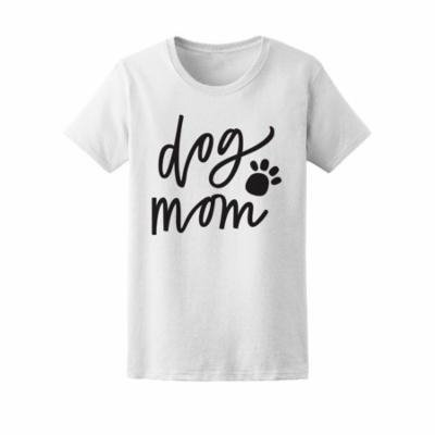 Dog Mom Cute Pet Paw Animal Love Tee Women's -Image by Shutterstock
