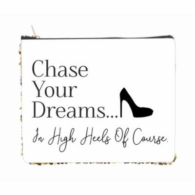 Chase Your Dreams? In High Heels of Course - Heel - 2 Sided 6.5