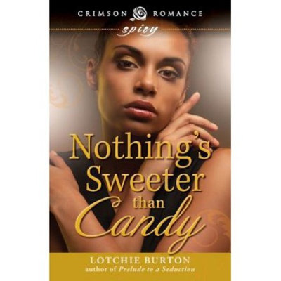 Nothing's Sweeter Than Candy