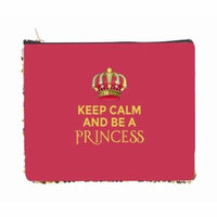 Keep Calm and Be a Princess - Double Sided 6.5