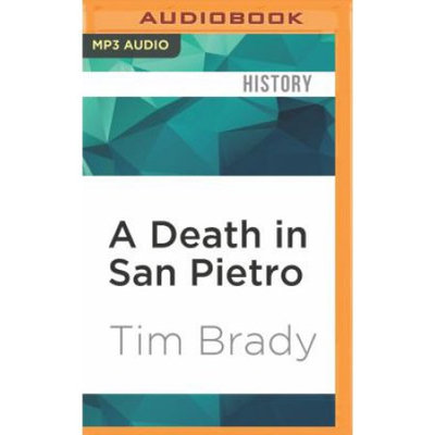 Brilliance Audio A Death in San Pietro: The Untold Story of Ernie Pyle, John Huston, and the Fight for Purple Heart Valley